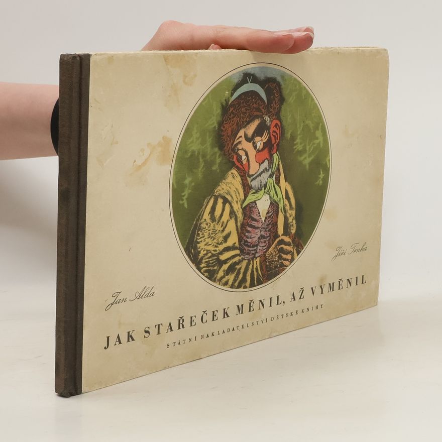Jan Alda Jak stařeček měnil, až vyměnil
