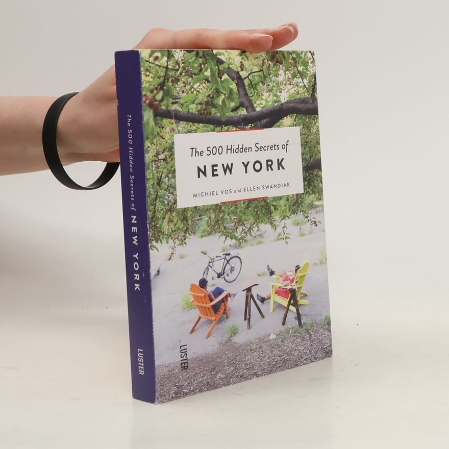 Michiel Vos The 500 Hidden Secrets of New York