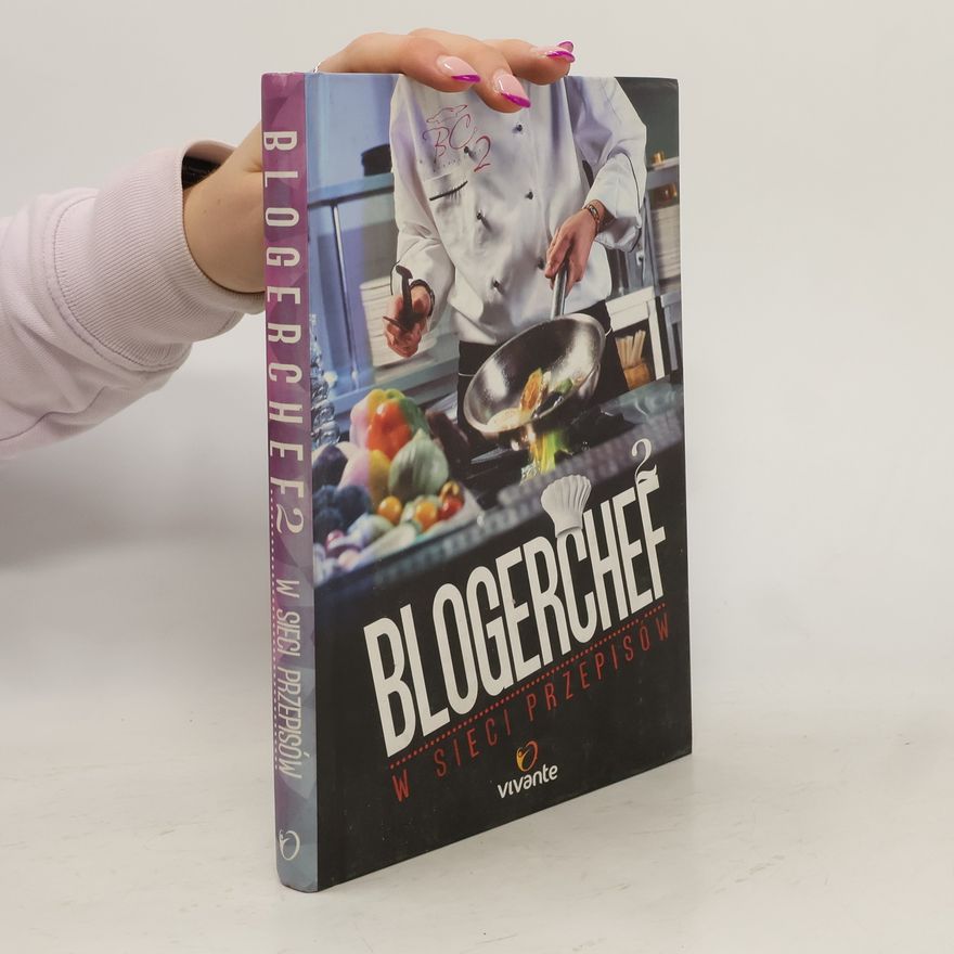 Kolektív autorov Blogerchef. Tom 2. W sieci przepisów