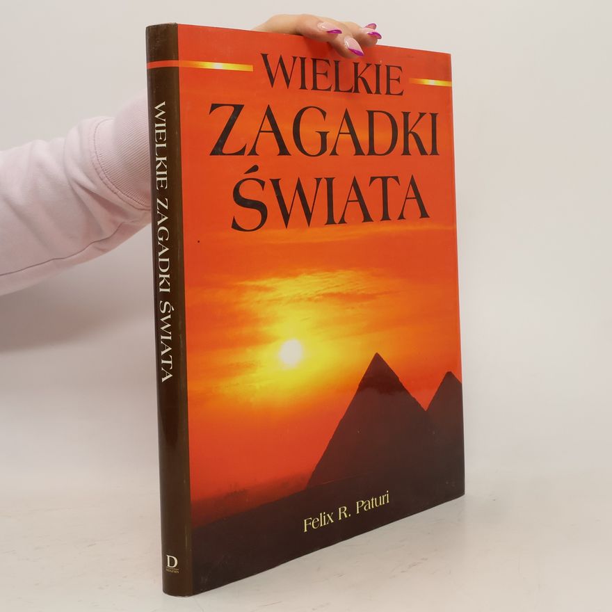 Felix R. Paturi Wielkie zagadki świata