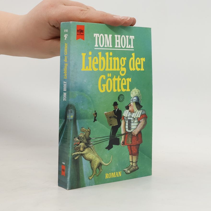 Tom Holt Liebling der Götter