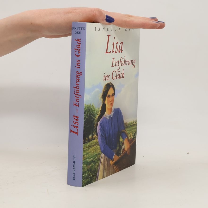 Janette Oke Lisa Entführung ins Glück