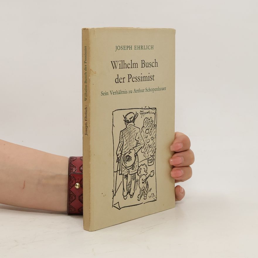 Josef Erlich Wilhelm Busch der Pessimist