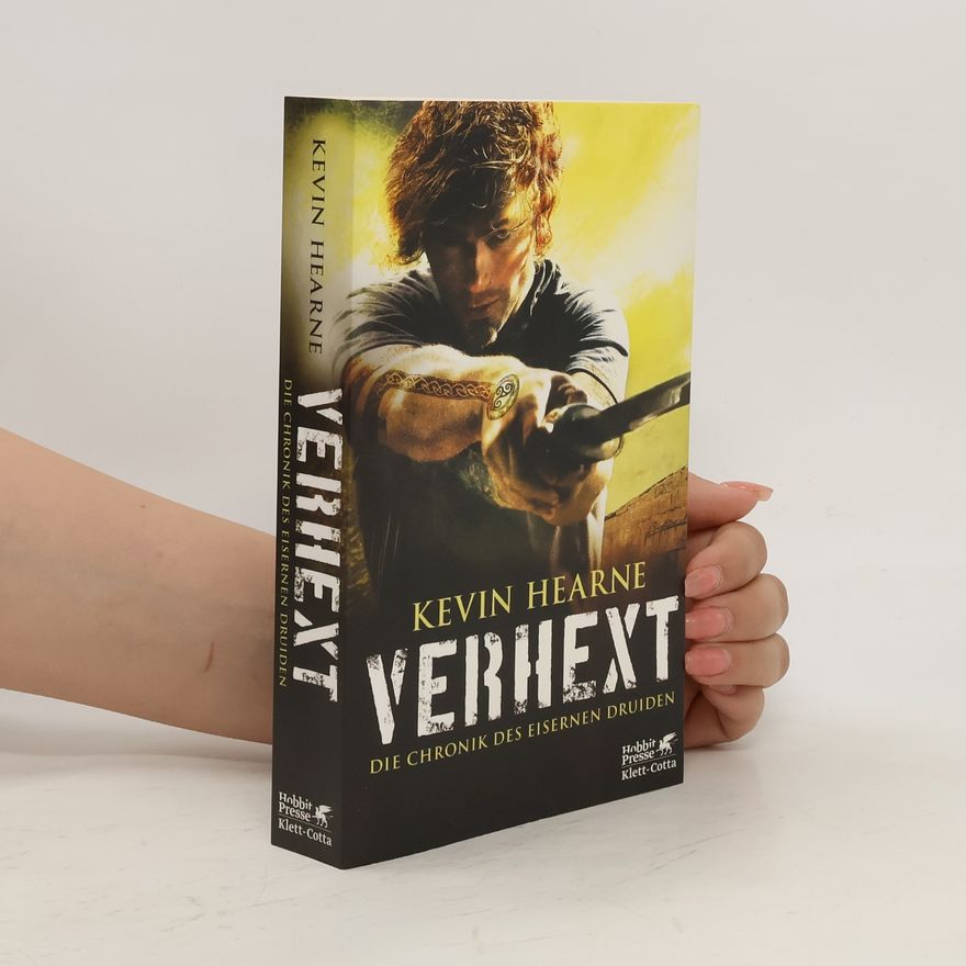 Kevin Hearne Die Chronik des Eisernen Druiden - Verhext
