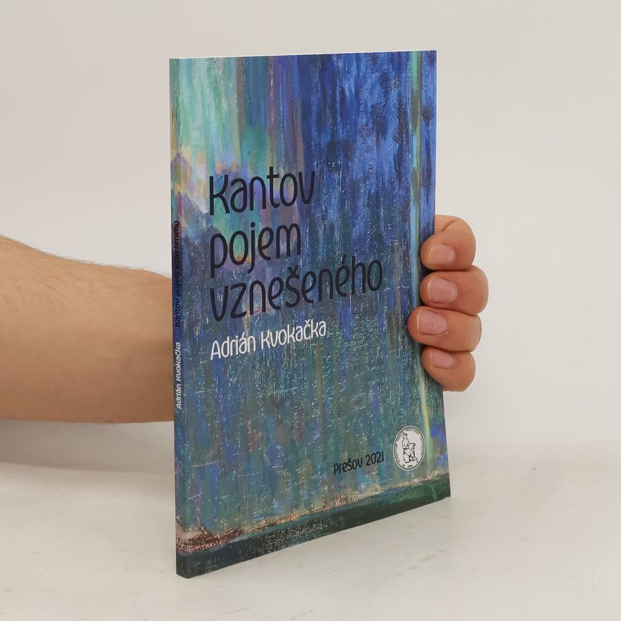 Adrián Kvokačka Kantov pojem vznešeného