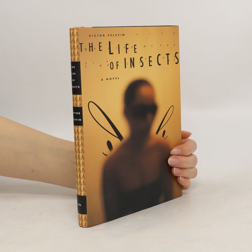 Viktor Olegovič Pelevin The Life of Insects