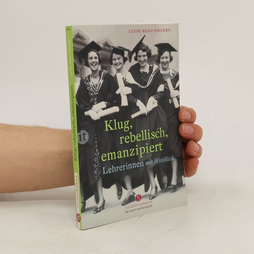 Luise Berg-Ehlers Klug, rebellisch, emanzipiert