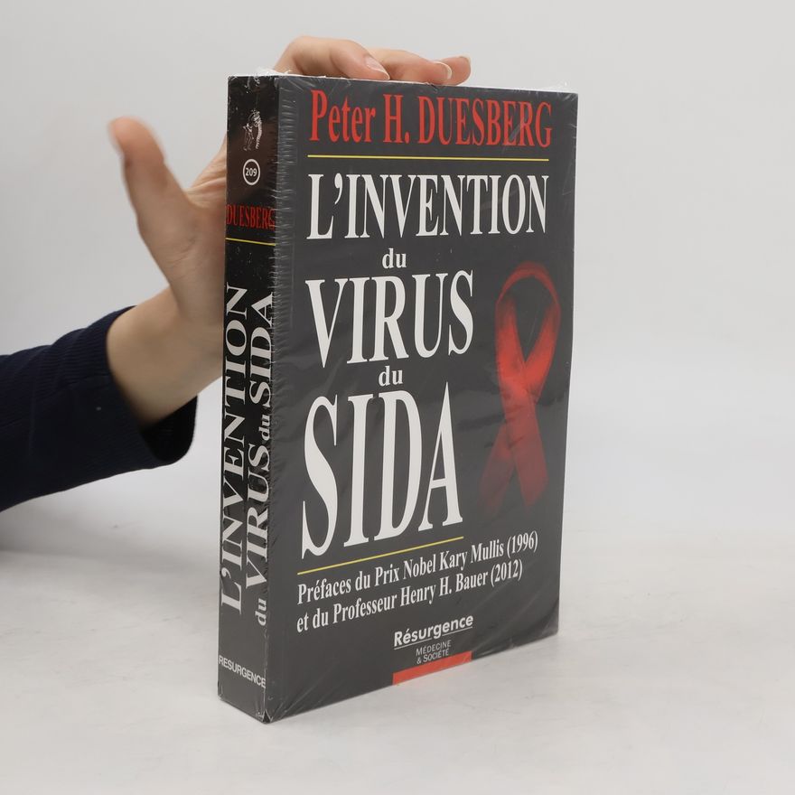 Peter Duesberg L'invention du virus du sida