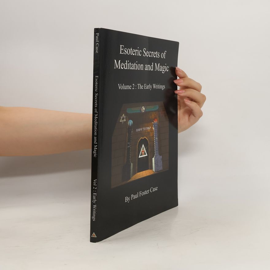 Paul Foster Case Esoteric Secrets of Meditation and Magic 2