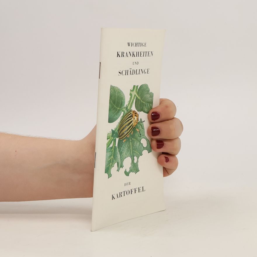 Elisabeth Schiessendoppler Wichtige Krankheiten und Schädlinge der Kartoffel
