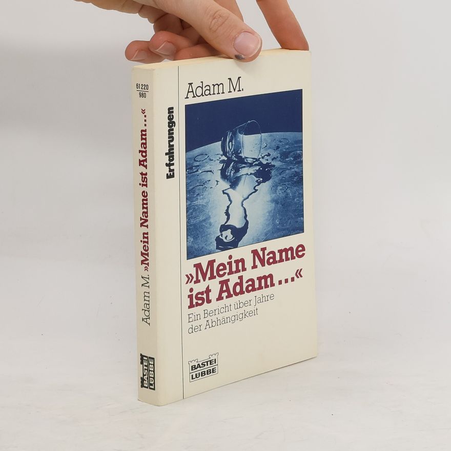 M. Adam "Mein Name ist Adam ..."