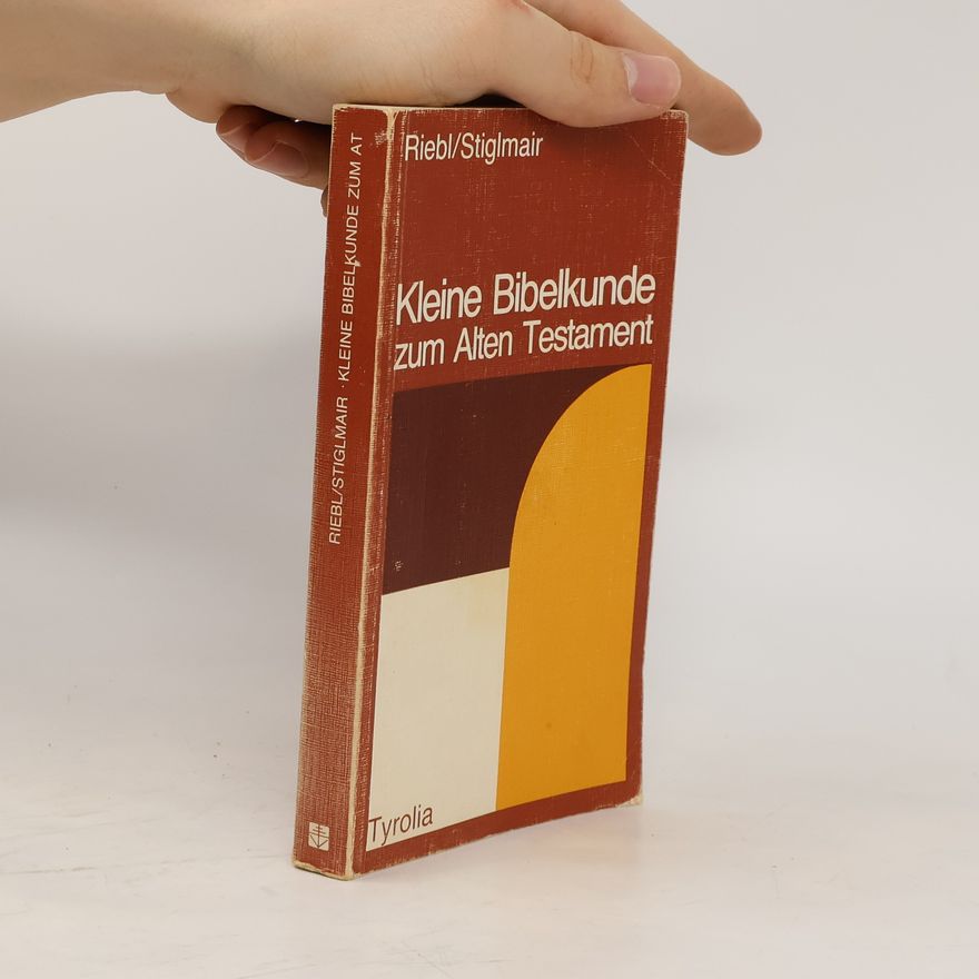 Maria Riebl Kleine Bibelkunde zum Alten Testament