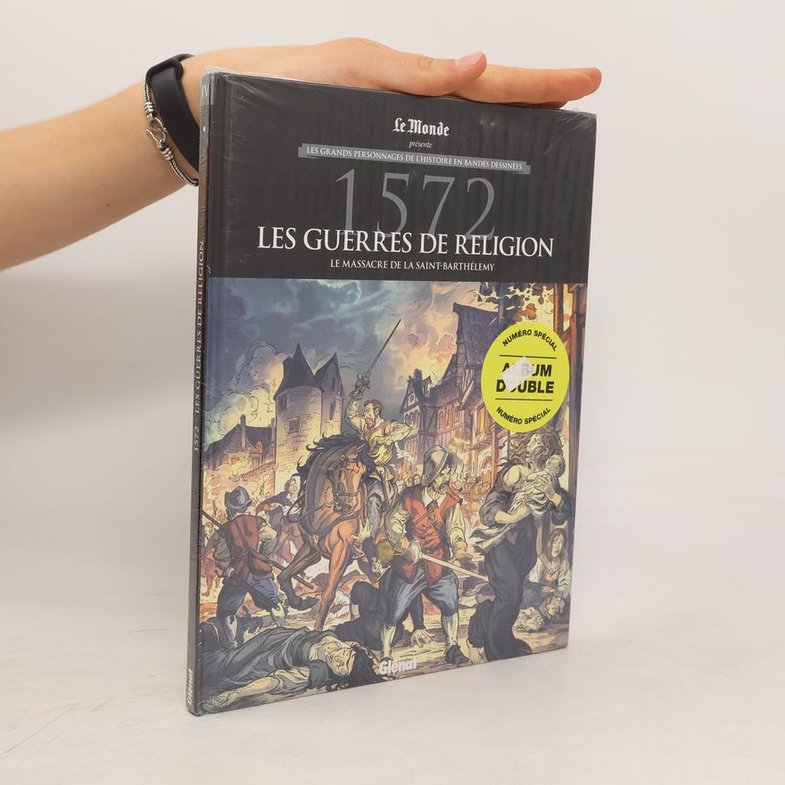 Pierre Miquel Les Guerres de religion: Le Massacre de la Saint-Barthélemy