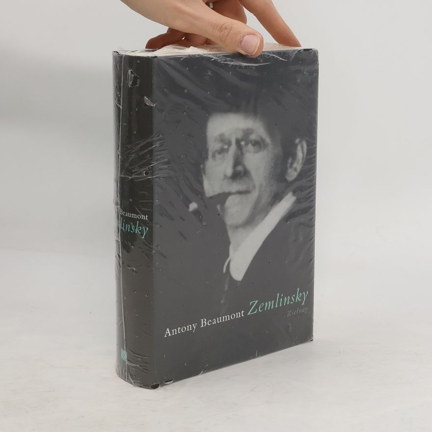 Antony Beaumont Alexander Zemlinsky