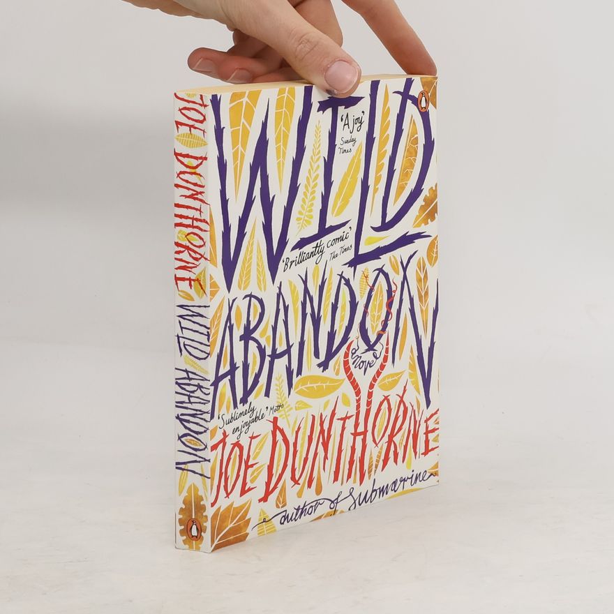 Joe Dunthorne Wild Abandon
