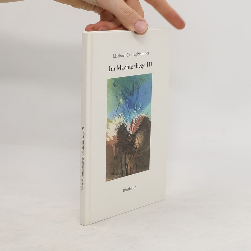 Michael Guttenbrunner Im Machtgehege III.