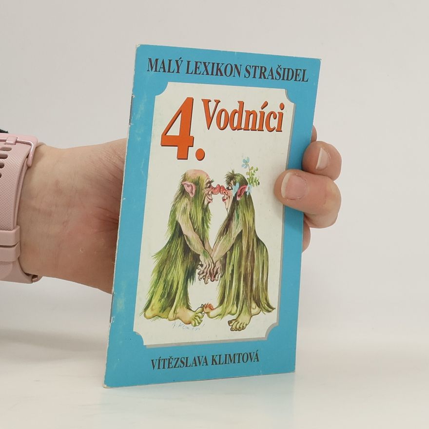 Vítězslava Klimtová Malý lexikon strašidel 4. Vodníci
