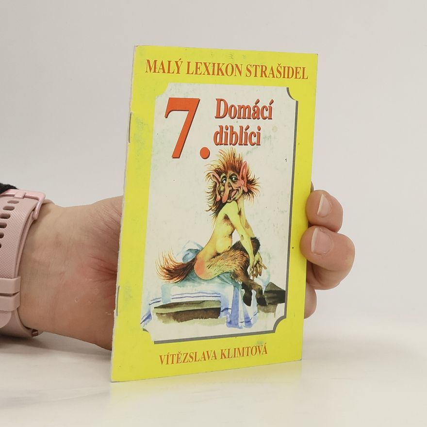 Vítězslava Klimtová Malý lexikon strašidel 7. Domácí diblíci