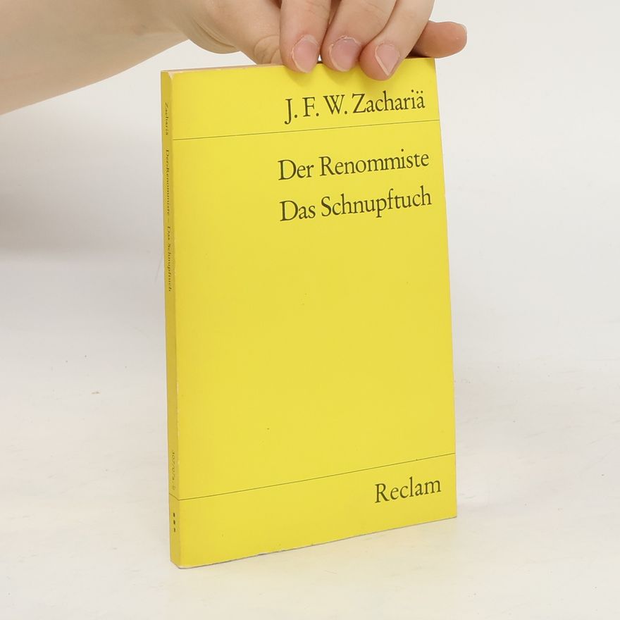 Justus Friedrich Wilhelm Zachariae Der Renommiste. Das Schnupftuch