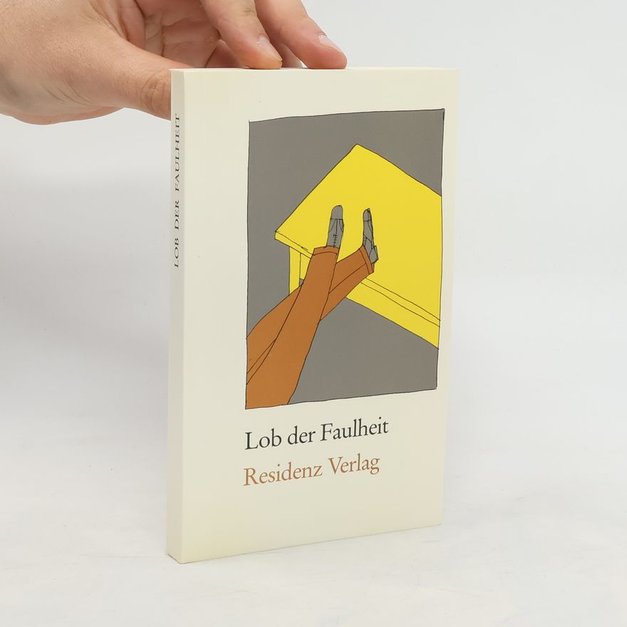 Jochen Jung Lob der Faulheit