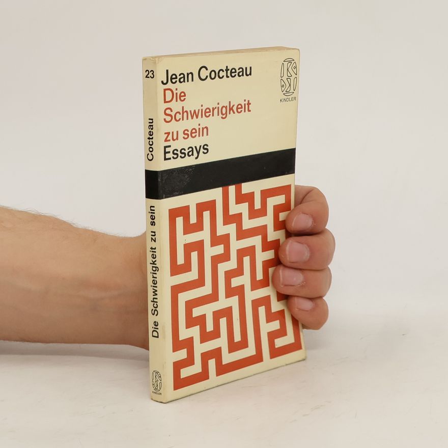 Jean Cocteau Die Schwierigkeit zu sein