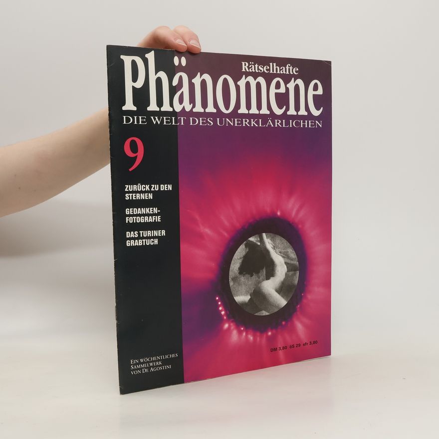 Various authors Rätselhafte Phänomene. Die Welt des Unerklärlichen 9