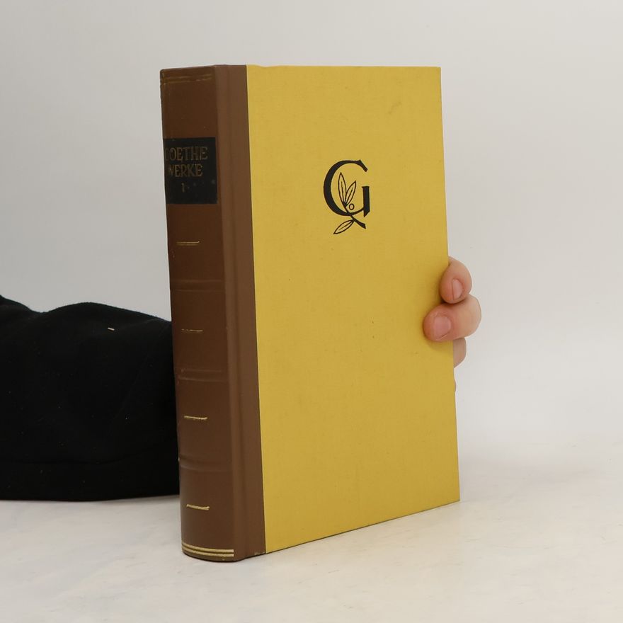 Johann Wolfgang von Goethe Goethe Werke 1