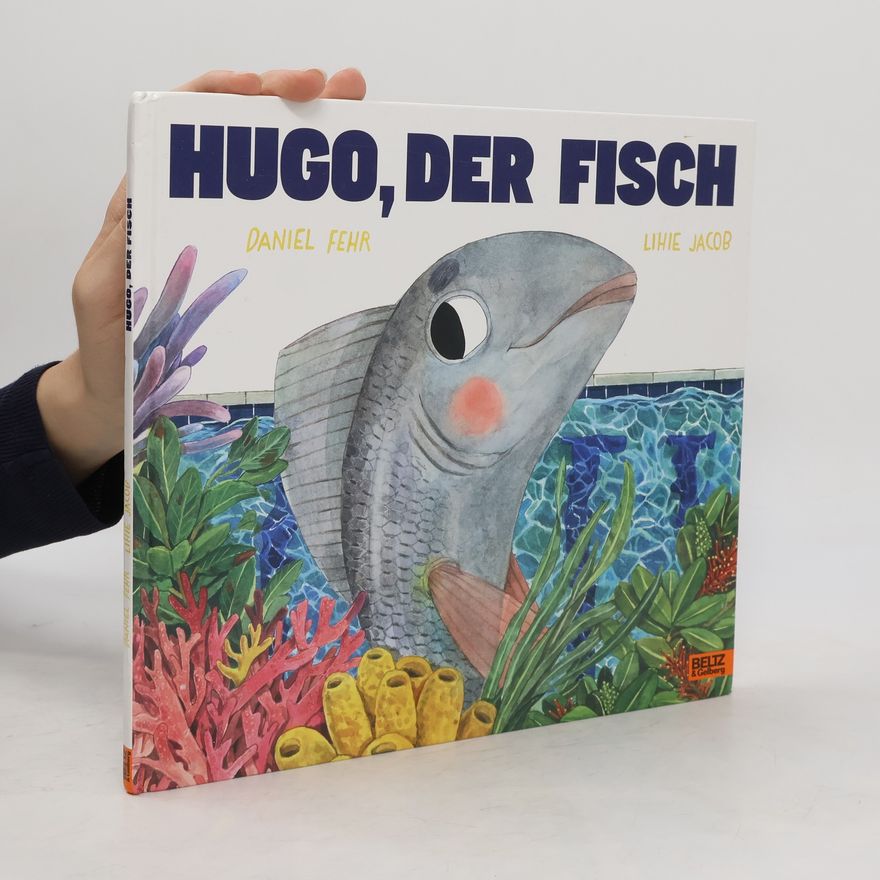 Daniel Fehr Hugo, der Fisch
