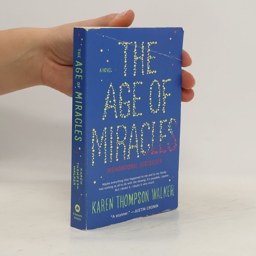 Karen Thompson Walker The Age of Miracles. Ein Jahr voller Wunder, englische Ausgabe