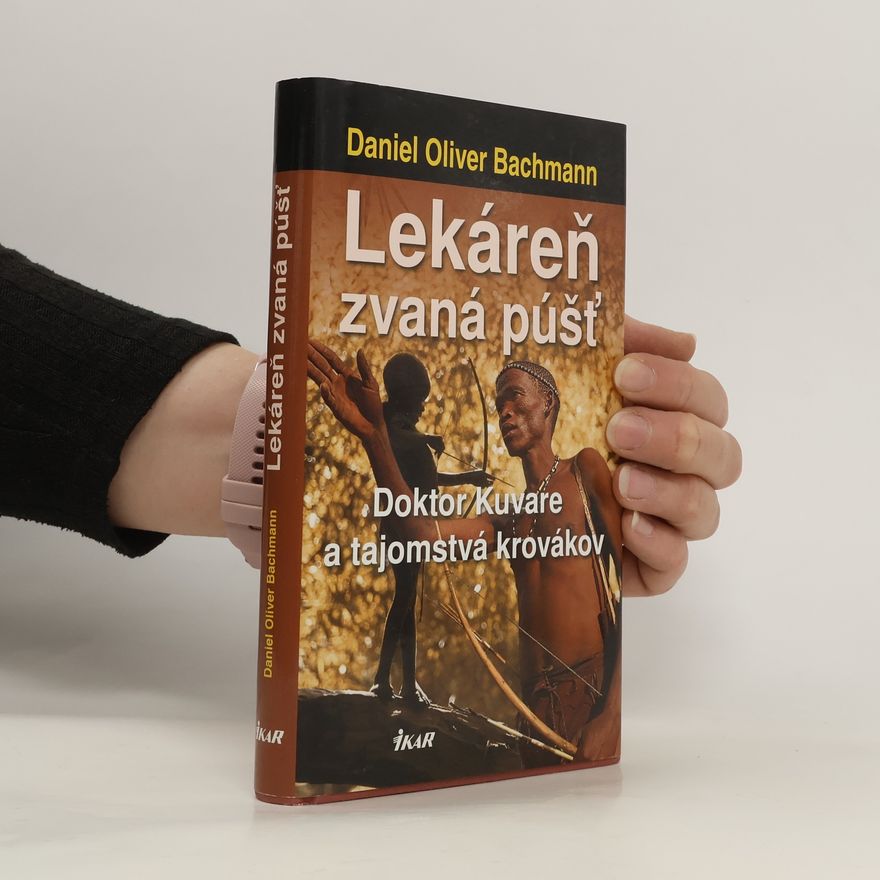 Daniel Oliver Bachmann Lekáreň zvaná púšť