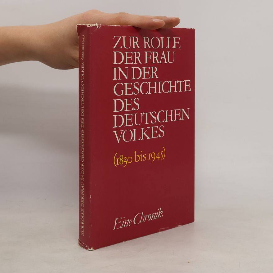 Autorenkollektiv Zur Rolle der Frau in der Geschichte des Deutschen Volkes