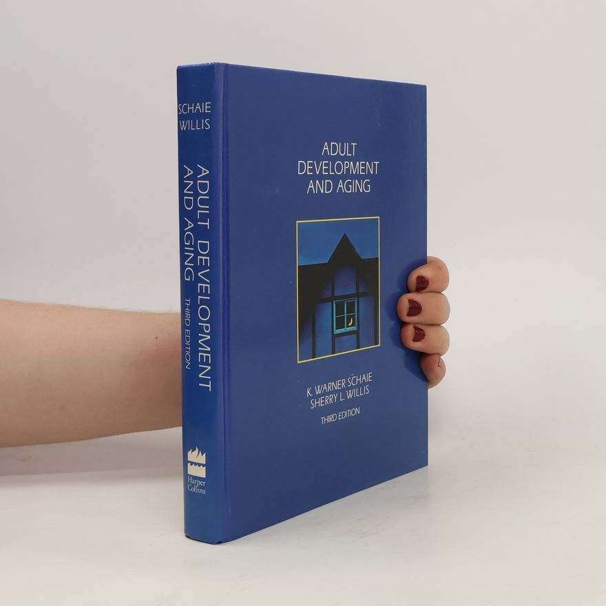 Sherry L. Willis Adult Development and Aging