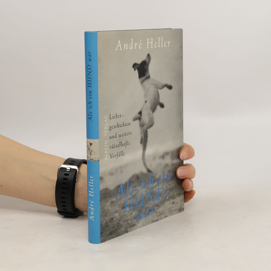 André Heller Als ich ein Hund war