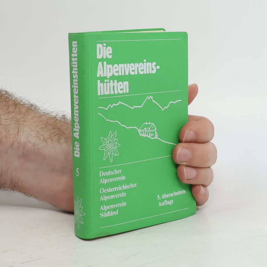 Various authors Die Alpenvereinshütten