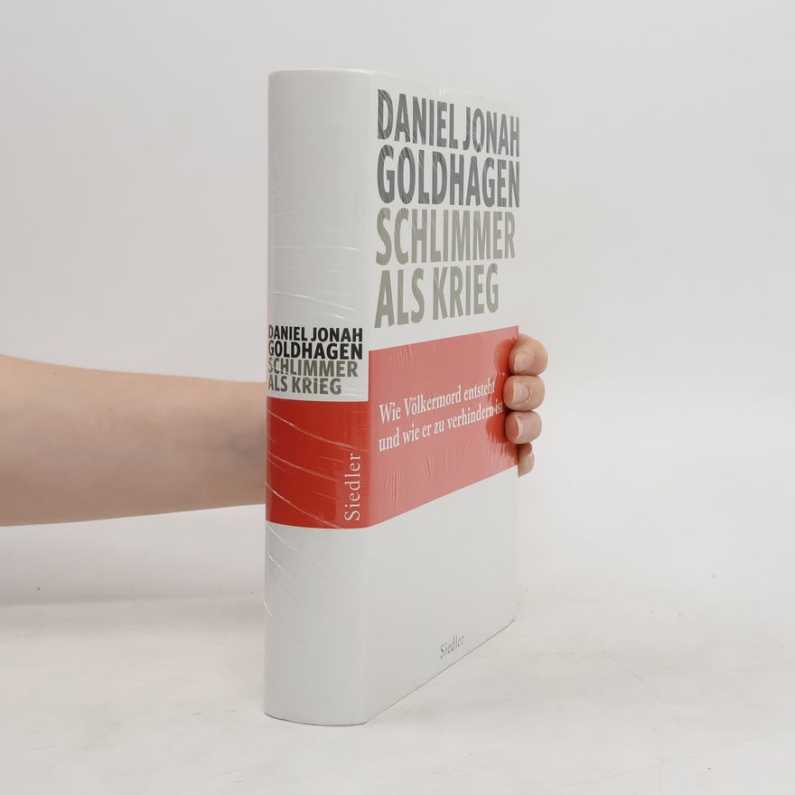 Daniel Goldhagen Schlimmer als Krieg