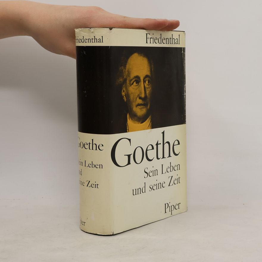 Johann Wolfgang von Goethe Goethe Sein Leben und Seine Zeit