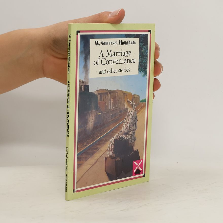 William Somerset Maugham A Marriage of Convenience and Other Stories