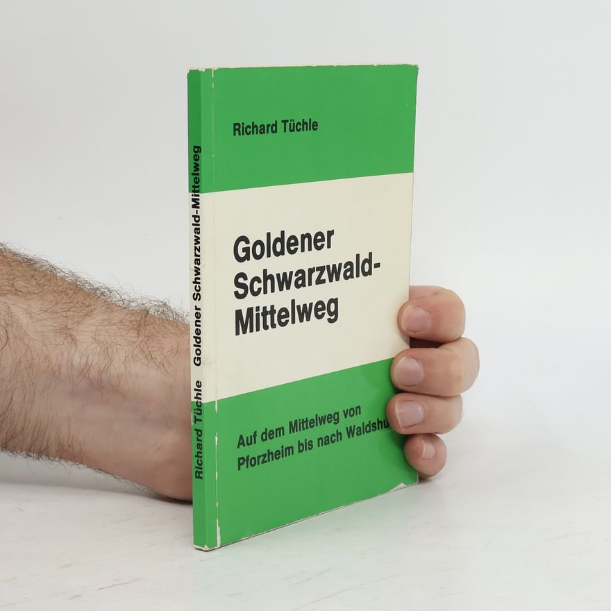 Richard Tüchle Goldener Schwarzwald-Mittelweg