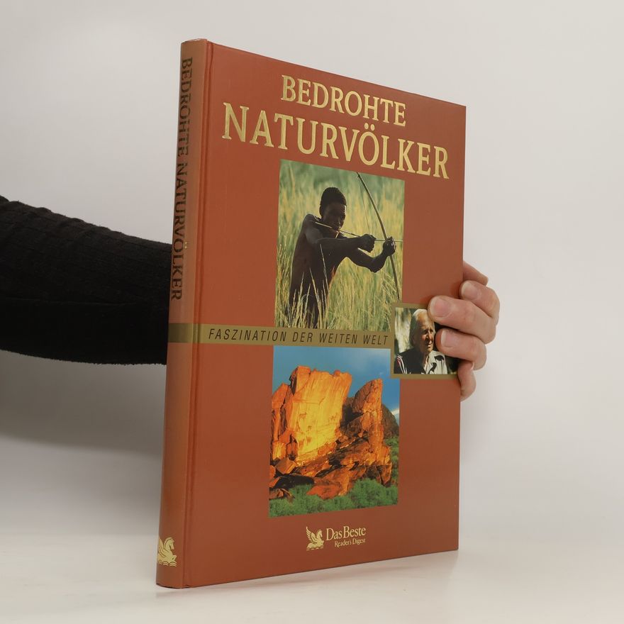 Autorenkollektiv Bedrohte Naturvölker: Faszination der weiten Welt