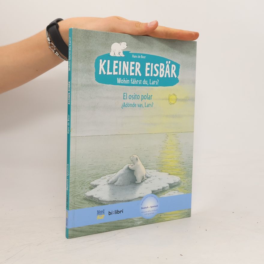 Hans de Beer Kleiner Eisbär - wohin fährst du, Lars?