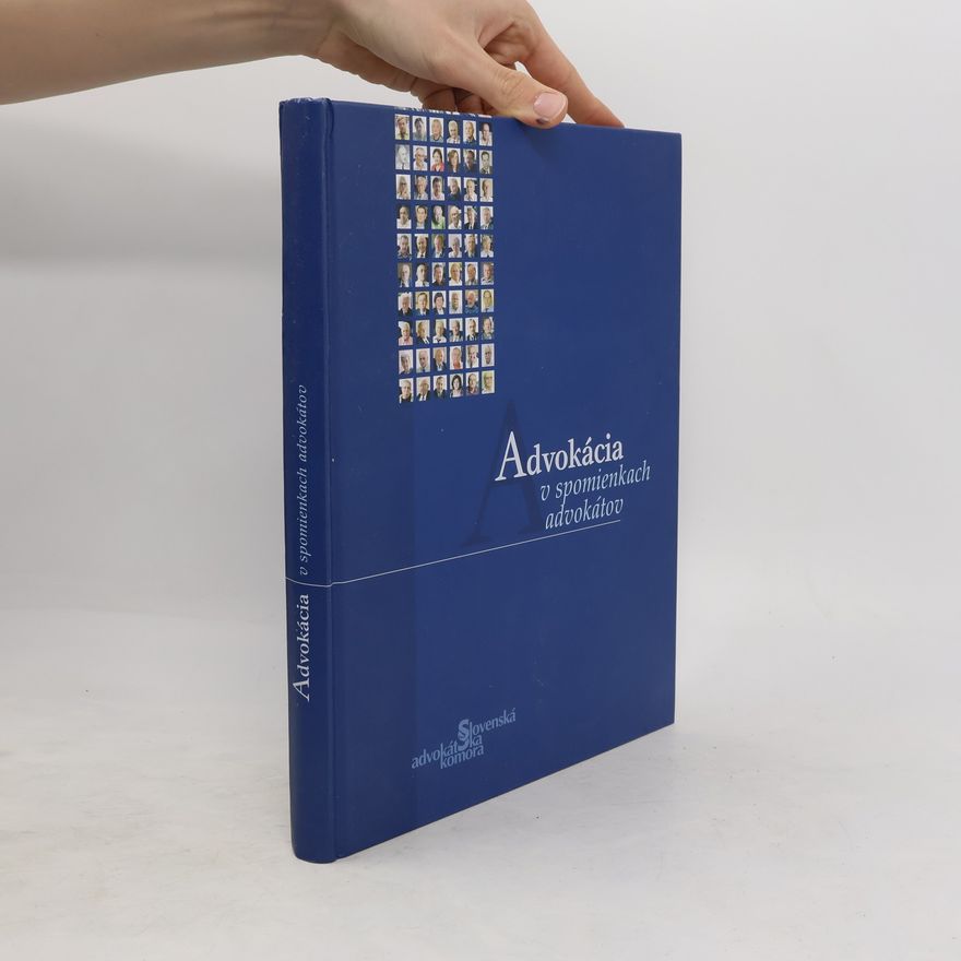 Kolektív autorov Advokácia v spomienkach advokátov