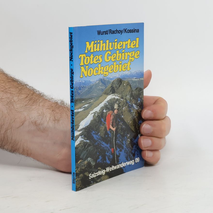 Robert Wurst Mühlviertel - Totes Gebirge - Nockgebiet