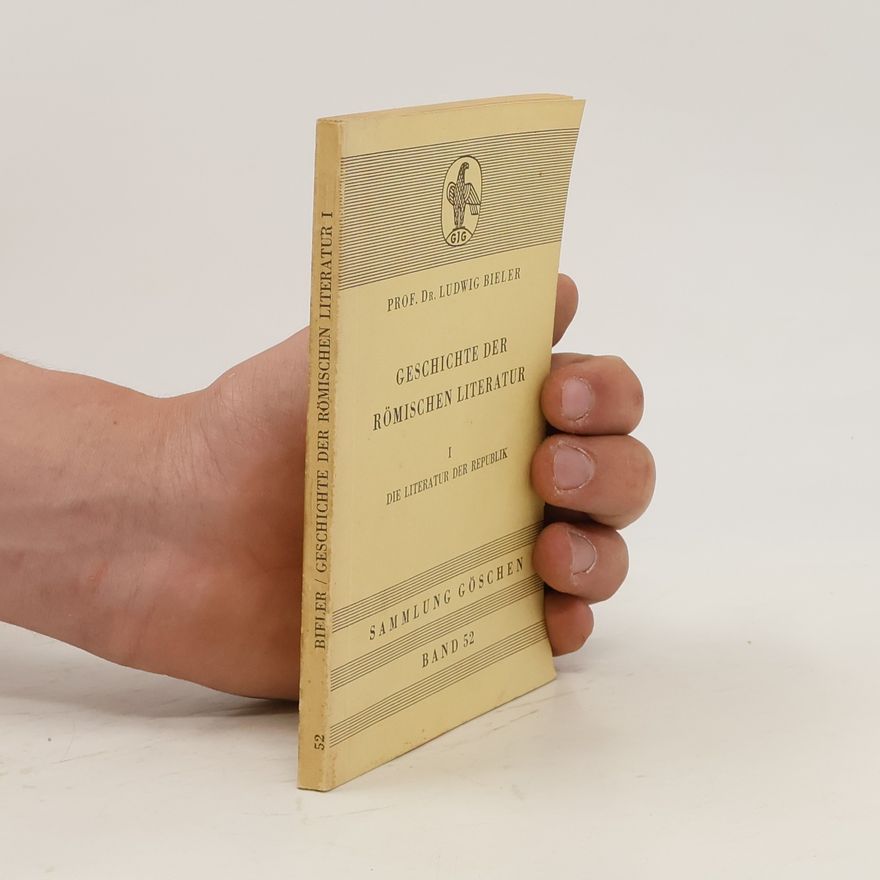 Ludwig Bieler Geschichte der römischen Literatur I