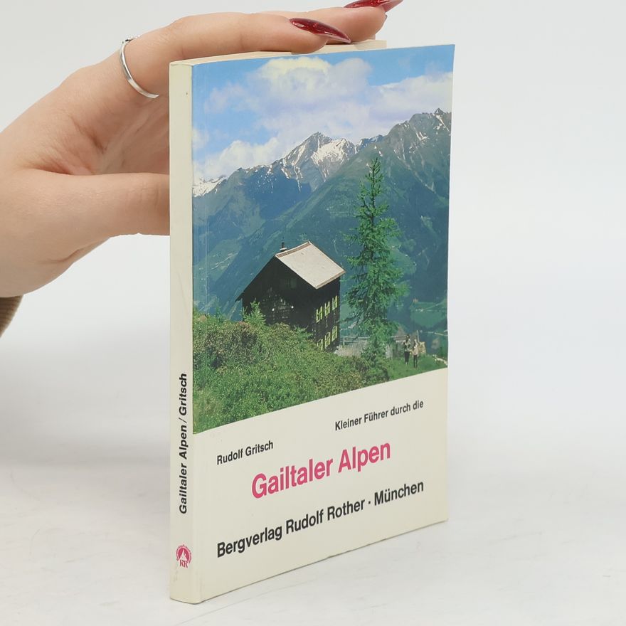 Rudolf Gritsch Kleiner Führer durch die Gailtaler Alpen