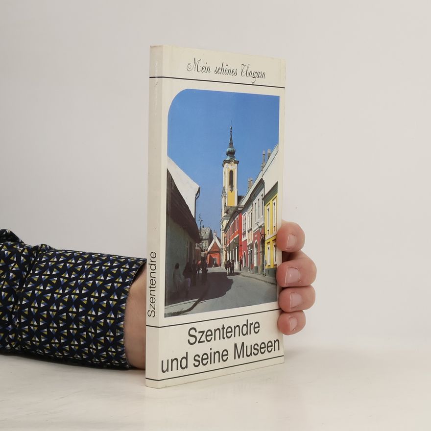 Katalin Pallai Szentendre und seine Museen