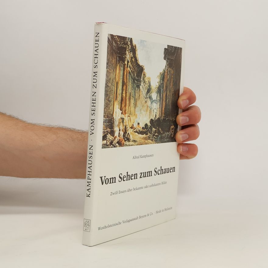 Alfred Kamphausen Vom Sehen zum Schauen
