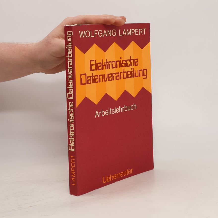 Wolfgang Lampert Elektronische Datenverarbeitung Arbeitslehrbuch