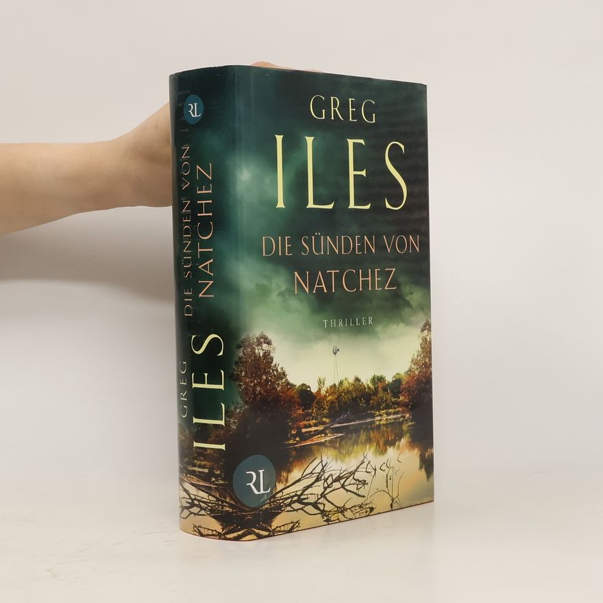 Greg Iles Die Sünden von Natchez