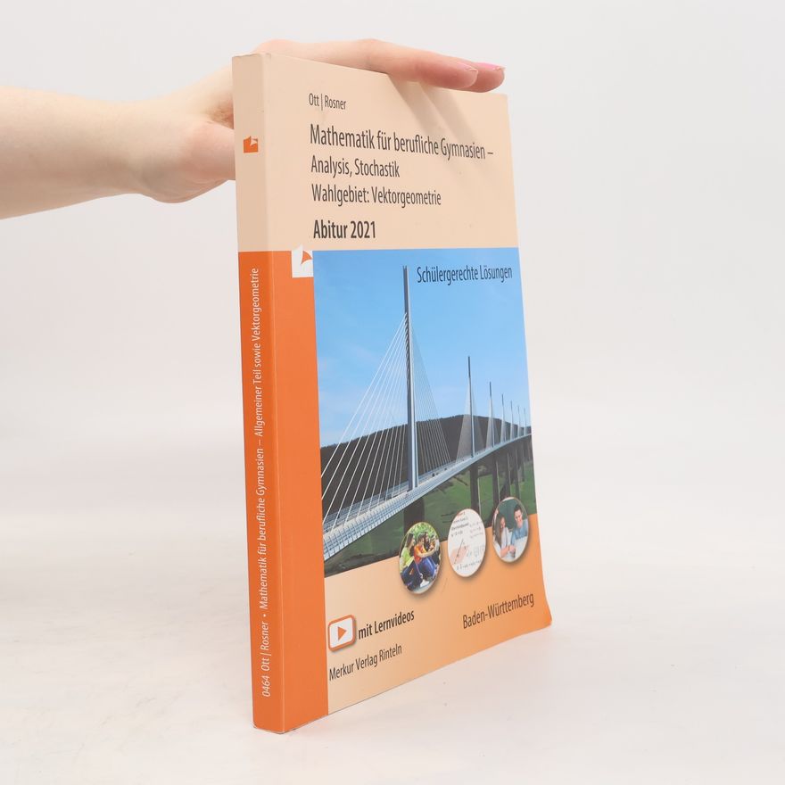 Roland Ott Mathematik für berufliches Gymnasien - Abitur 2021 Baden-Württemberg