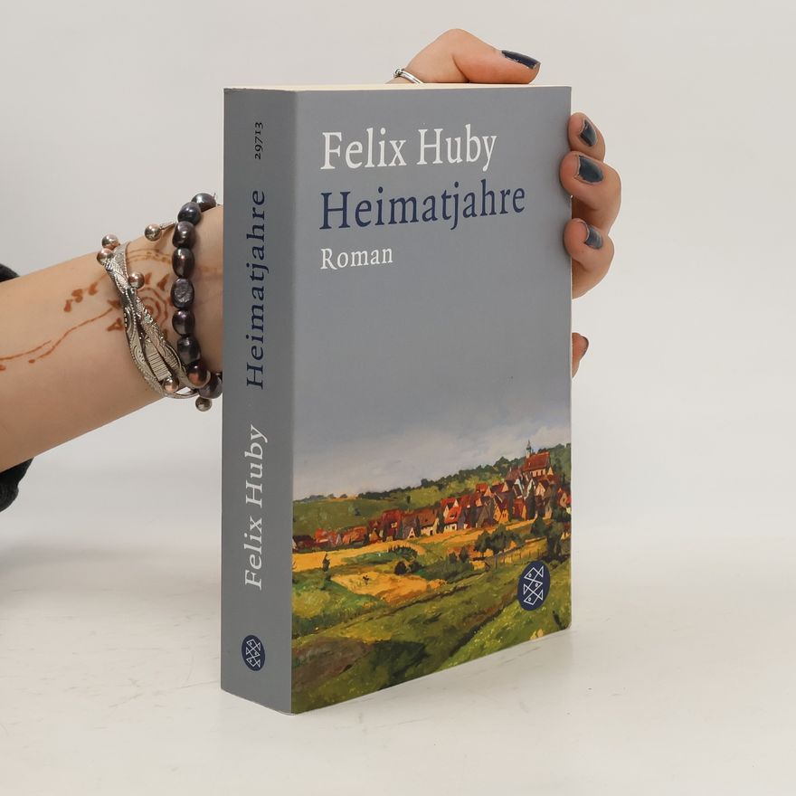 Felix Huby Heimatjahre